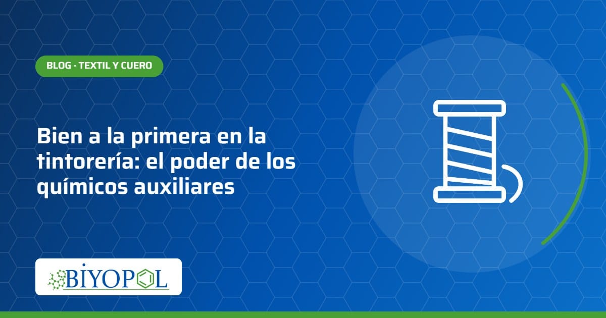 Bien a la primera en la tintorería: el poder de los químicos auxiliares