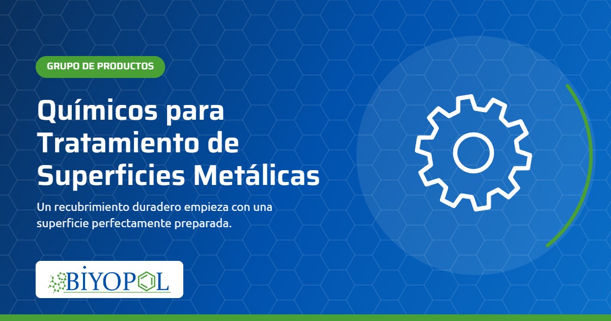Químicos para Tratamiento de Superficies Metálicas – Biyopol Kimya