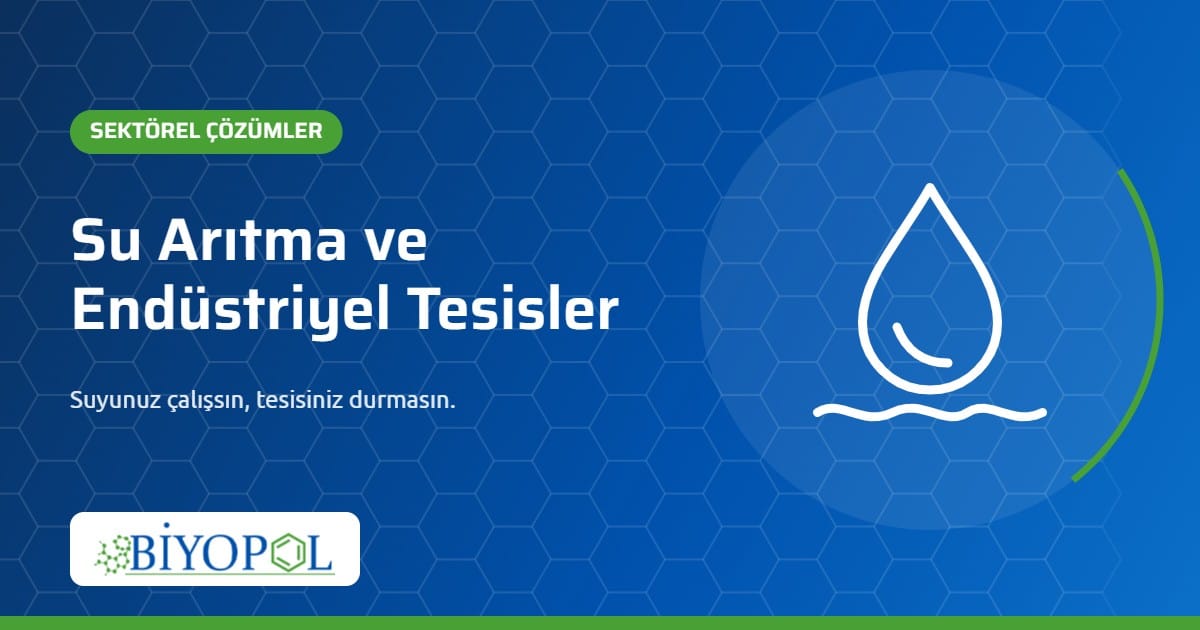 Su Arıtma ve Endüstriyel Tesisler – Biyopol Kimya