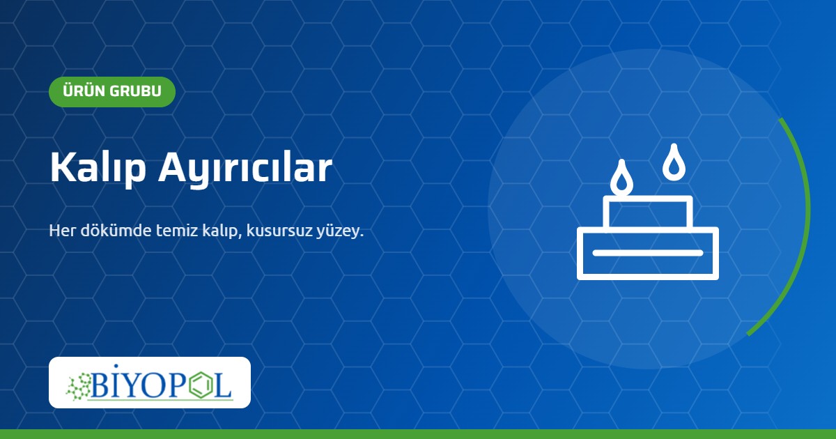Kalıp Ayırıcılar Kalıp Ayırıcılar – Biyopol Kimya