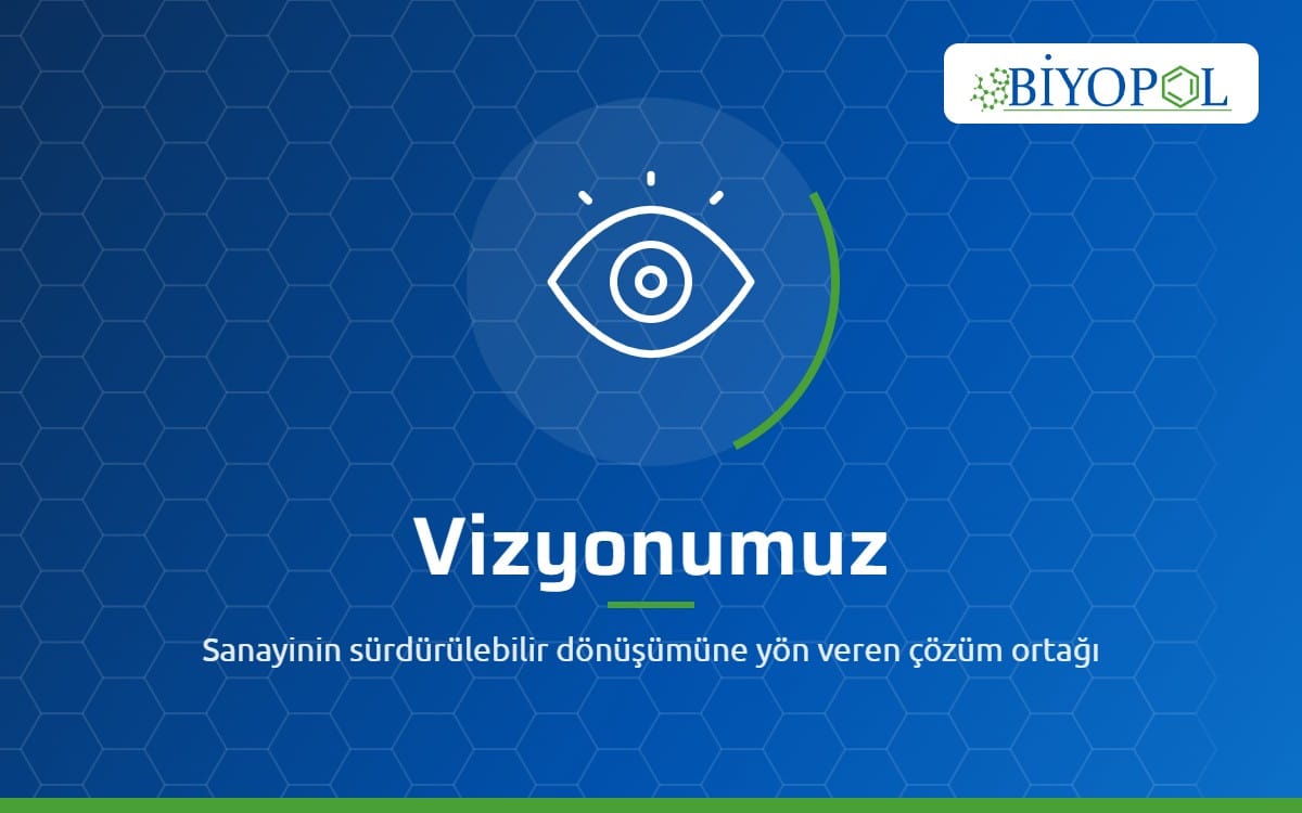 Vizyonumuz – Biyopol Kimya